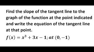 Calculus  Equation  Slope of a tangent line at a point [upl. by Yarled]