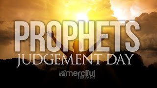 The Prophets On Judgement Day [upl. by Kynthia]