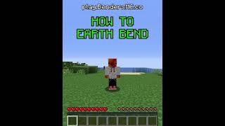 BendersMC  How to Earth Bend [upl. by Ellac769]