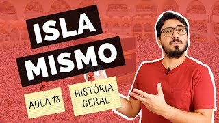 ISLAMISMO  Aula 13  História Geral [upl. by Macur337]