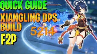 Quick F2P Guide Genshin Impact Xiangling Build Guide DPS  Crit Focused Build  Xiangling DPS Build [upl. by Millhon]