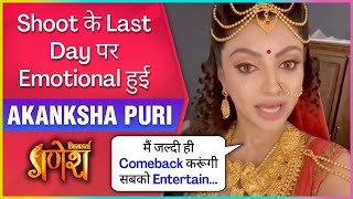 Akanksha Puri Gets EMOTIONAL On Her Last Day Shoot  Vighnaharta Ganesh [upl. by Llerdnad]