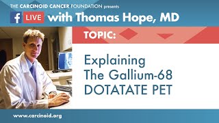 Explaining the Gallium 68 DOTATATE PET with Thomas Hope MD [upl. by Uaeb]