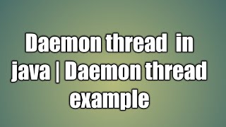 Daemon thread in java  Daemon thread example [upl. by Farlie819]