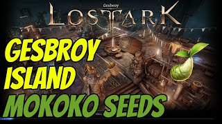 Lost Ark Gesbroy Island Mokoko Seeds [upl. by Atiuqram]