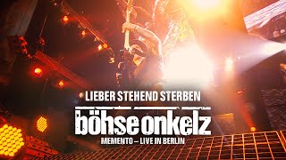 Böhse Onkelz  Lieber stehend sterben Memento  Live in Berlin [upl. by Aratak]