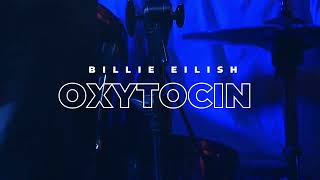 Billie Eilish  Oxytocin [upl. by Gabie]