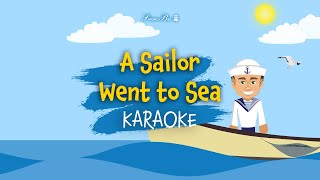 A Sailor Went to Sea Karaoke with Lyrics for kids [upl. by Draneb183]