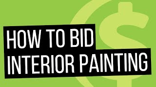 How To Bid Estimate Interior Painting [upl. by Tenom]