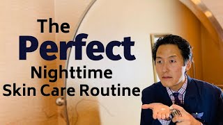 What is the Perfect Nighttime Skin Care Routine  Dr Anthony Youn [upl. by Burhans195]