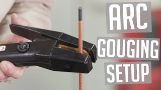 Arc Gouging Basics Part 1 Machine Setup [upl. by Schumer]