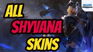 All Shyvana Skins Spotlight League of Legends Skin Review [upl. by Ysteb]