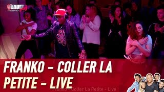 Franko  Coller La Petite  Live  C’Cauet sur NRJ [upl. by Rutherfurd]