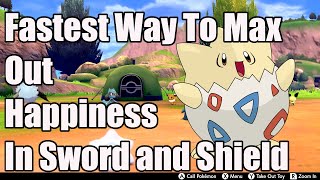 Pokemon SWSH Tips Fastest Way To Max Out Pokemon Happiness [upl. by Allehcram546]