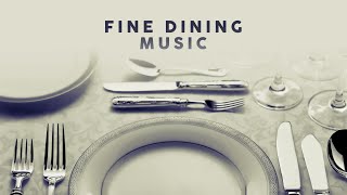 Fine Dining Music  Cool Playlist [upl. by Nirek]