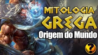 A ORIGEM DO MUNDO SEGUNDO A MITOLOGIA GREGA [upl. by Eissat]