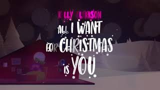 Kelly Clarkson  All I Want For Christmas Is You Official Lyric Video [upl. by Brackett]