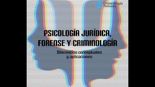 Psicología Jurídica forense y criminológica diferencias conceptuales y aplicaciones [upl. by Venator644]