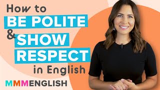 Conversation Lesson  How To Be Polite amp Show Respect in English [upl. by Enitsuj]