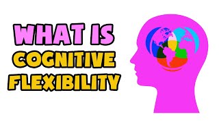 What is Cognitive Flexibility  Explained in 2 min [upl. by Horan]