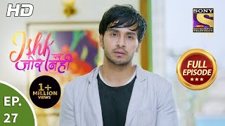 Ishk Par Zor Nahi  Ep 27  Full Episode  20th April 2021 [upl. by Akinhoj]