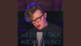 We Dont Talk About Bruno [upl. by Homerus]