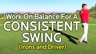 WORK ON BALANCE FOR A CONSISTENT GOLF SWING [upl. by Aicercul]