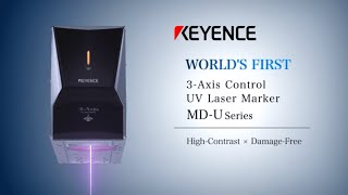 Laser Marking  WORLD’S FIRST 3Axis Control UV Laser Marker  KEYENCE MDU Series [upl. by Eaned139]