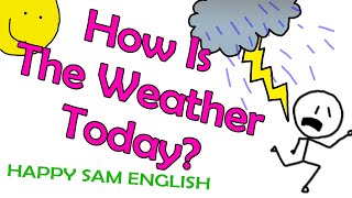 How is the weather today [upl. by Neeroc]