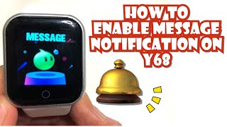 HOW TO ENABLE MESSAGE NOTIFICATION ON Y68 SMARTWATCH  TUTORIAL  ENGLISH [upl. by Yssirc]