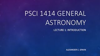 General Astronomy Lecture 1  Introduction [upl. by Sonya718]