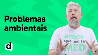 REVISÃO ENEM  BIOLOGIA PROBLEMAS AMBIENTAIS  ESQUENTA ENEM  DESCOMPLICA [upl. by Glick870]