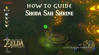 Breath of the Wild  Shoda Sah Shrine Guide [upl. by Imrots]