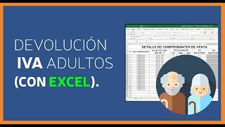 Tutorial Devolución del IVA adultos mayores con Platilla Excel [upl. by Caruso]