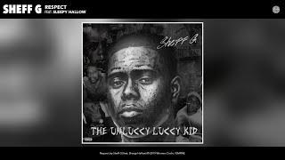 Sheff G  Respect Audio feat Sleepy Hallow [upl. by Jimmie442]