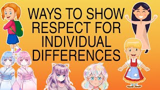 RESPECT INDIVIDUAL DIFFERENCES  LETS RESPECT EVERYONE [upl. by Neva]