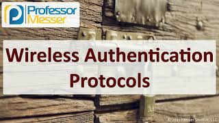 Wireless Authentication Protocols  SY0601 CompTIA Security  34 [upl. by Esinek666]