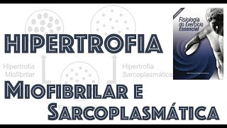 HIPERTROFIA Miofibrilar e Sarcoplasmática [upl. by Winwaloe]