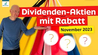 Dividenden Aktien mit Rabatt im November 2023 [upl. by Atcele]