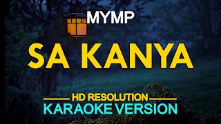 SA KANYA  MYMP KARAOKE Version [upl. by Aeli]