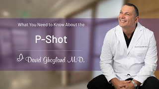 What You Need to Know about the PShot with Dr David Ghozland [upl. by Gabriele]