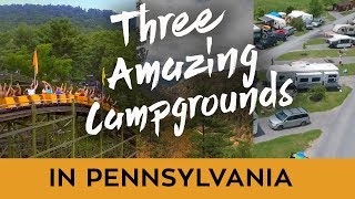 THREE AMAZING CAMPGROUNDS IN PENNSYLVANIA [upl. by Emalee673]