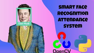 Face recognition and smart attendance system using OpenCV python [upl. by Lynde]