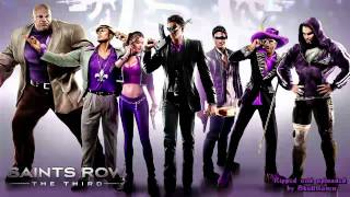 Saints Row The Third Soundtrack  Theme Song [upl. by Serolod890]