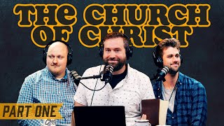 What is the church of Christ Part One  S2E7  The Authentic Christian Podcast [upl. by Yraillih474]