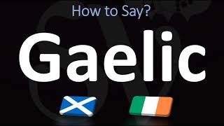 How to Pronounce Gaelic CORRECTLY  Irish VS Scottish [upl. by Eldwin]