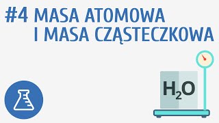 Masa atomowa i masa cząsteczkowa 4  Reakcje chemiczne [upl. by Magocsi]