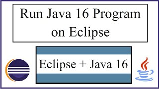 How to Run Java 16 program on Eclipse IDE [upl. by Haraz854]