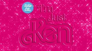 Ryan Gosling  Im Just Ken From Barbie The Album Official Audio [upl. by Naillig]