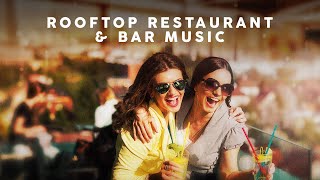 Rooftop Restaurant amp Bar Music [upl. by Cher]